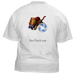 See Fetch Run T-Shirt
